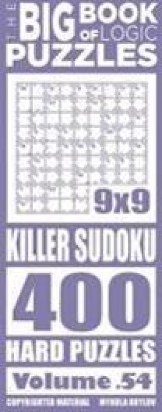 The Big Book of Logic Puzzles - Killer Sudoku 400 Hard (Volume 54)