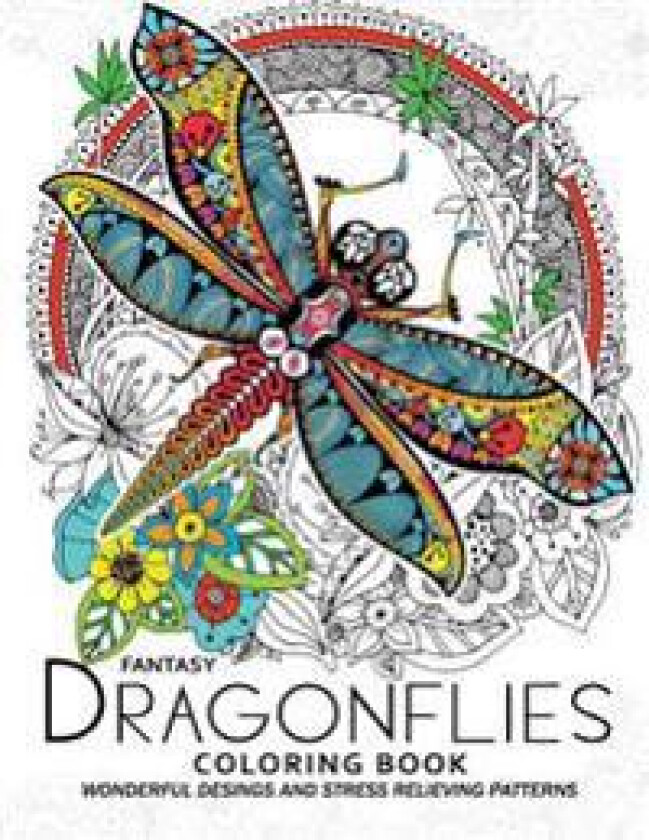Fantasy Dragonflies Coloring book for Adult: Nice Design of Flower, Floral and Dragonfly in the spring garden