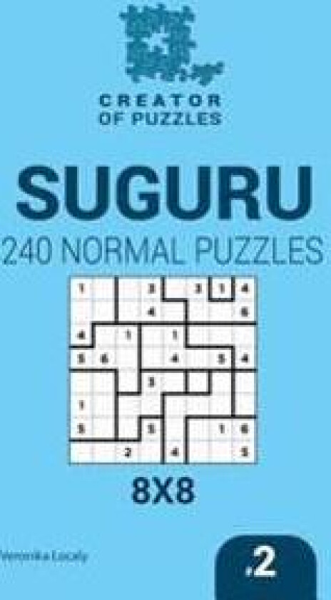 Creator of puzzles - Suguru 240 Normal Puzzles 8x8 (Volume 2)