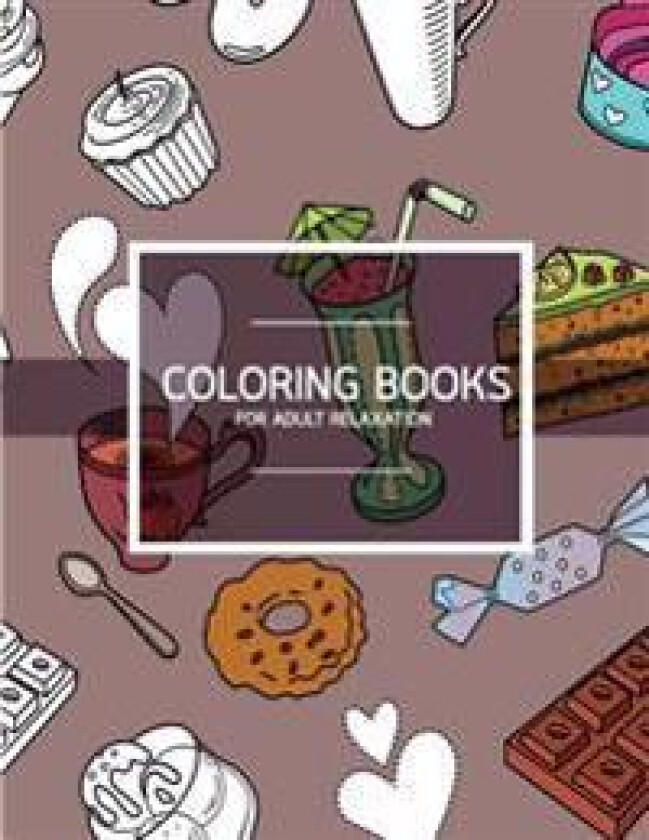 Bakery Dessert Pattern Coloring Books for Adult Relaxation (Pastry & Cupcake): Creativity and Mindfulness Pattern Coloring Book for Adults and Grown U