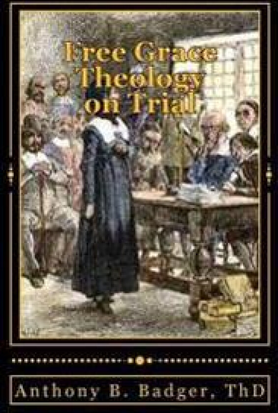Free Grace Theology on Trial