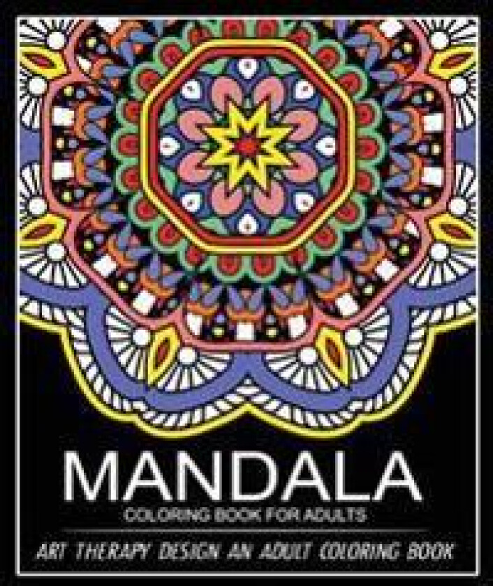 Mandala Coloring Book for Adults: Art Therapy Design An Adult coloring Book