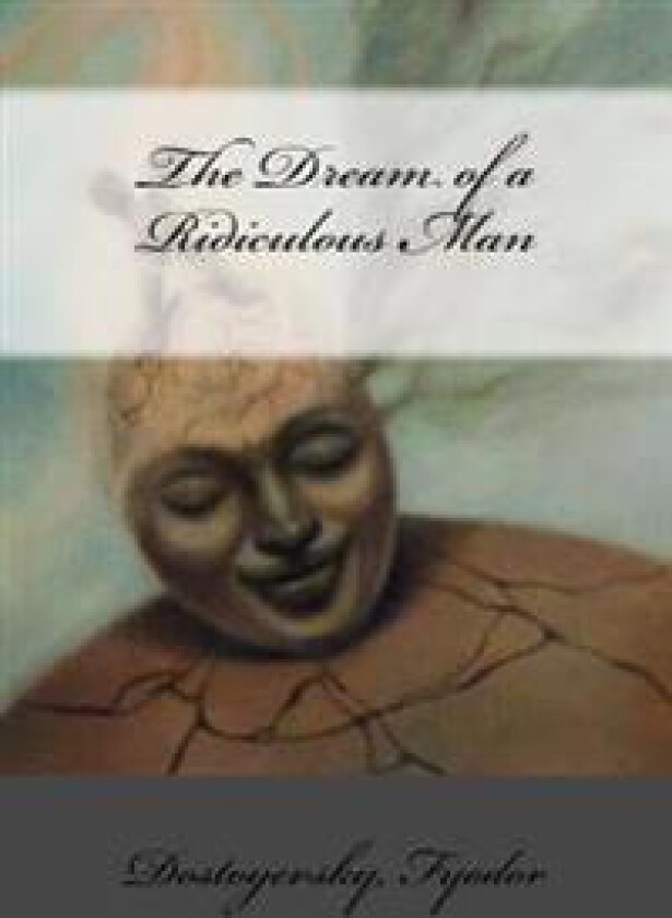 The Dream of a Ridiculous Man