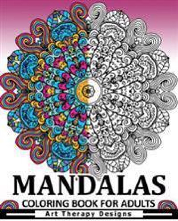 Mandala Coloring Book for Adults: Art Therapy Design An Adult coloring Book