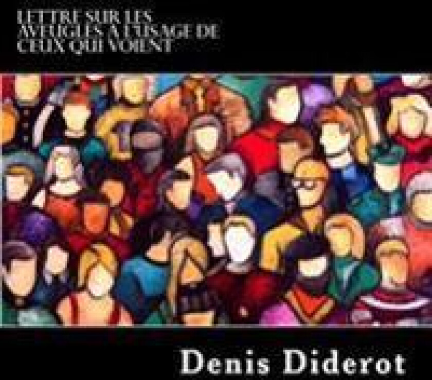 Lettre Sur Les Aveugles A L'Usage de Ceux Qui Voient