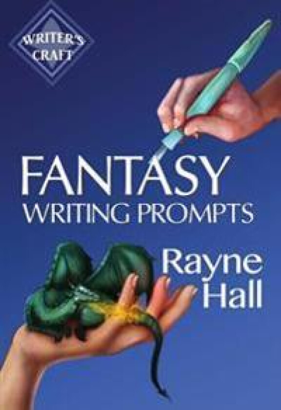 Fantasy Writing Prompts: 77 Powerful Ideas to Inspire Your Fiction