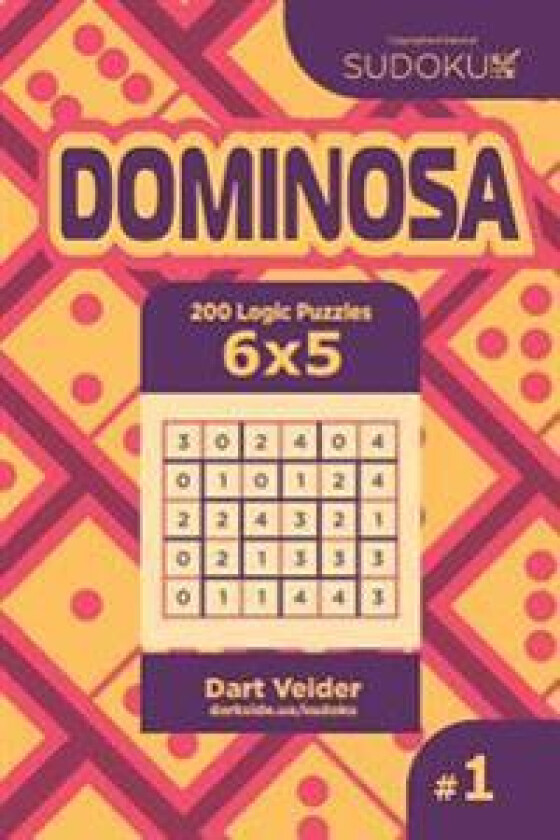 Sudoku Dominosa - 200 Logic Puzzles 6x5 (Volume 1)