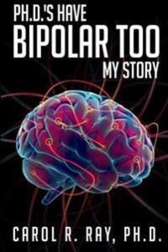 PH.D.'s Have Bipolar Too: My Story