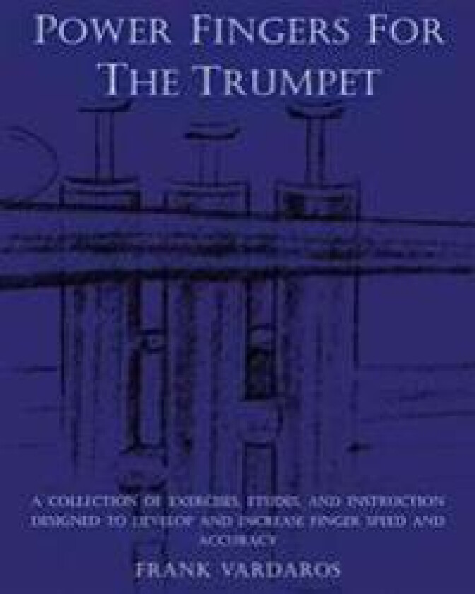 Power Fingers for the Trumpet
