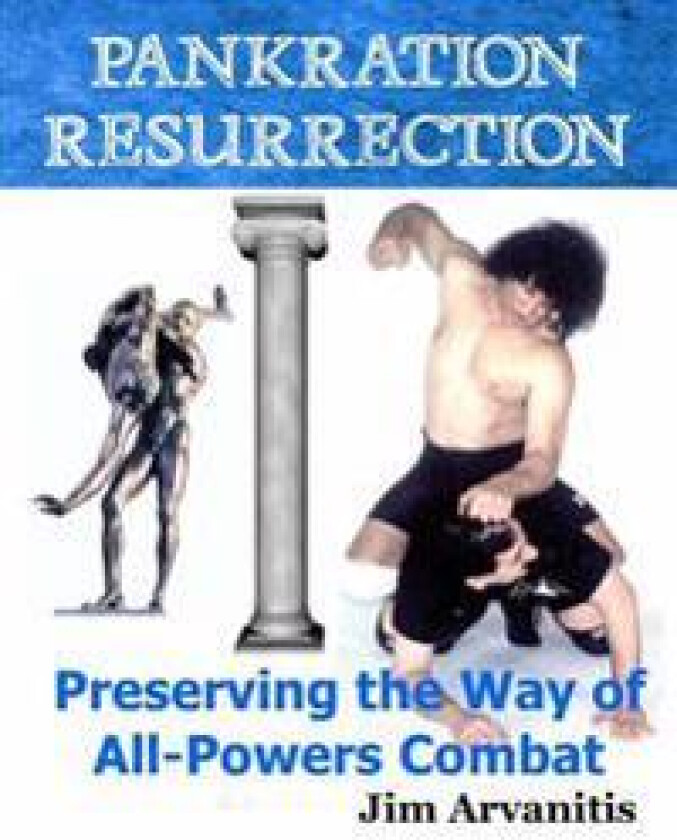 Pankration Resurrection: Preserving the Way of All-Powers Combat