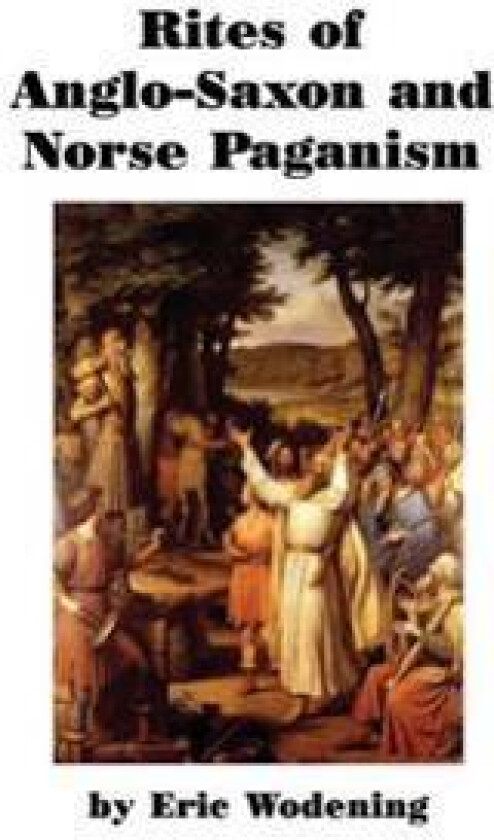 Rites of Anglo-Saxon and Norse Paganism