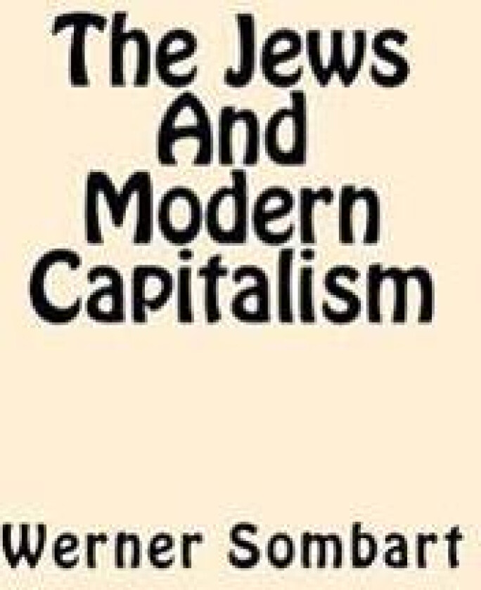 The Jews and Modern Capitalism