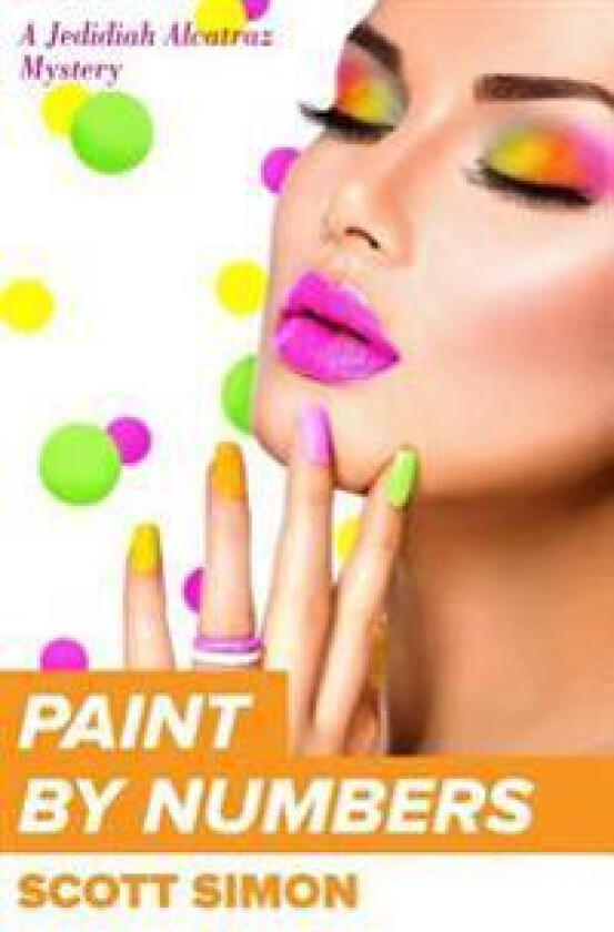 Paint by Numbers: Jedidiah Alcatraz Mystery