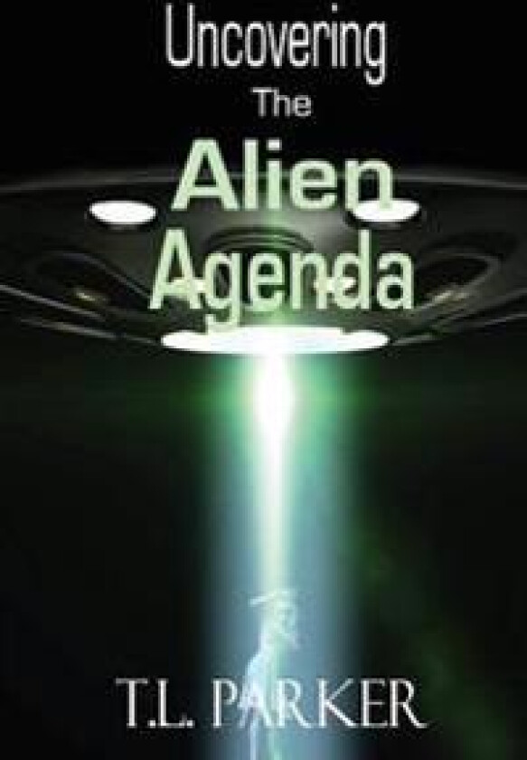 Uncovering the Alien Agenda: UFOs and Alien Abduction