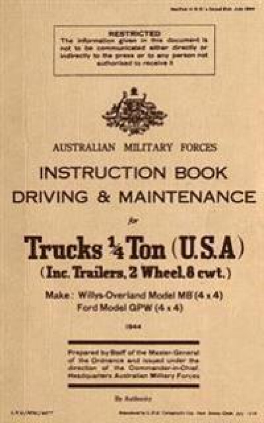 Instruction Book Driving & Maintenance for Trucks 1/4 Ton (USA): Make: Willys Overland Model MB (4x4), Ford Model Gpw (4x4)