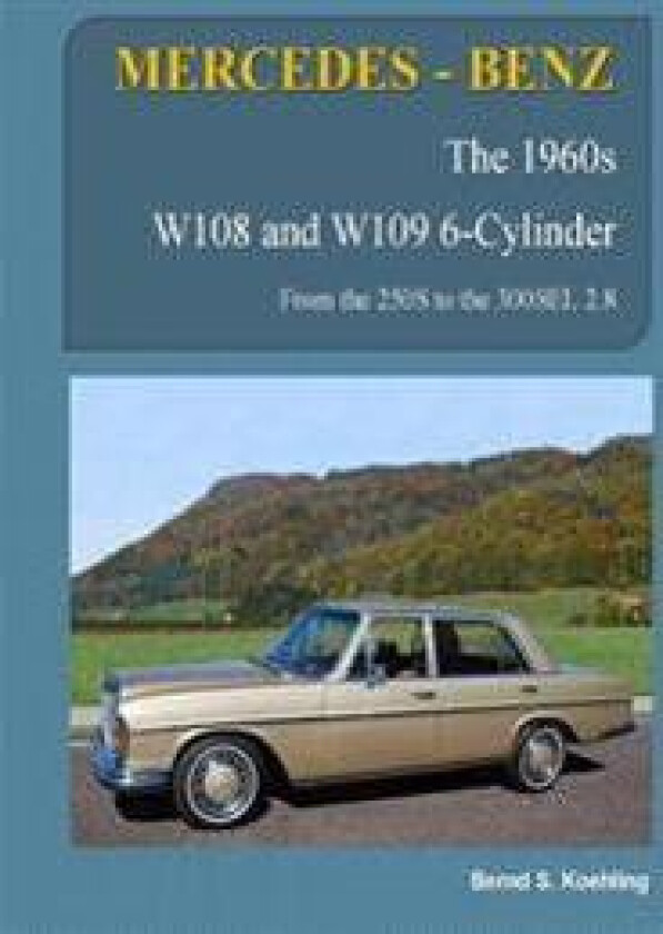 MERCEDES-BENZ, The 1960s, W108 and W109 6-Cylinder