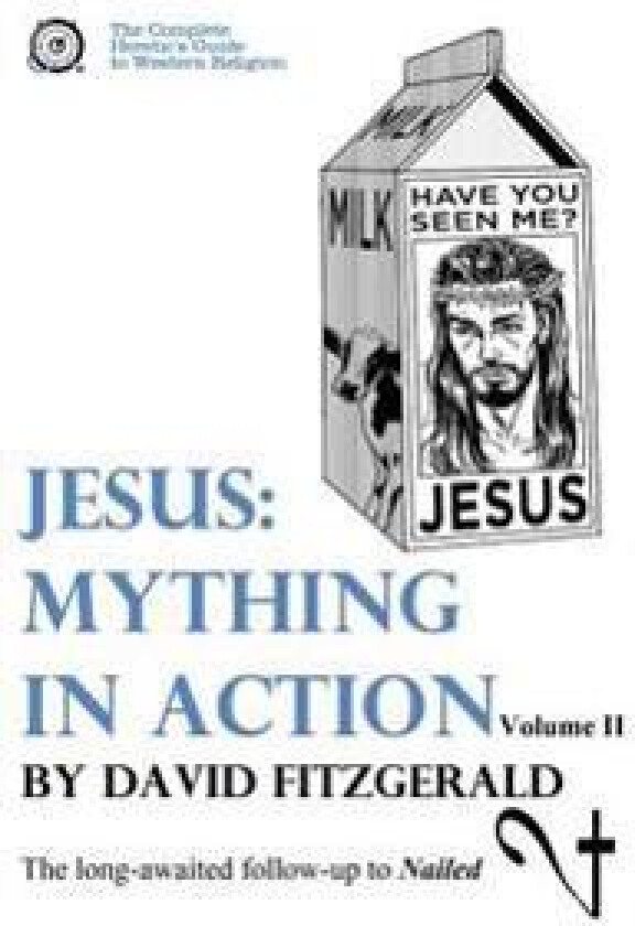 Jesus: Mything in Action, Vol. II