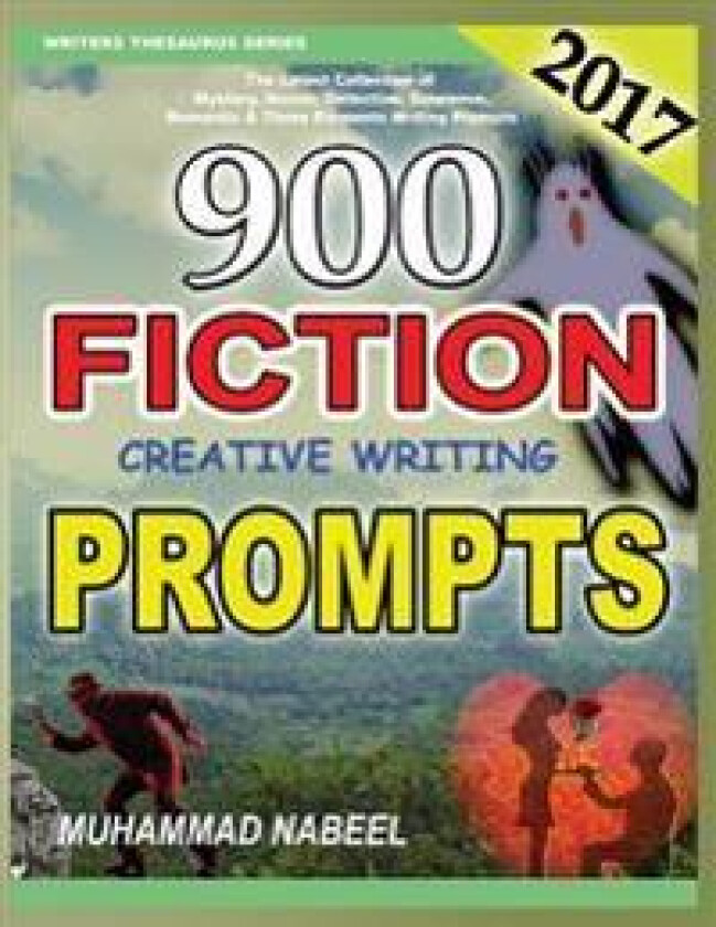 900 Fiction Creative Writing Prompts