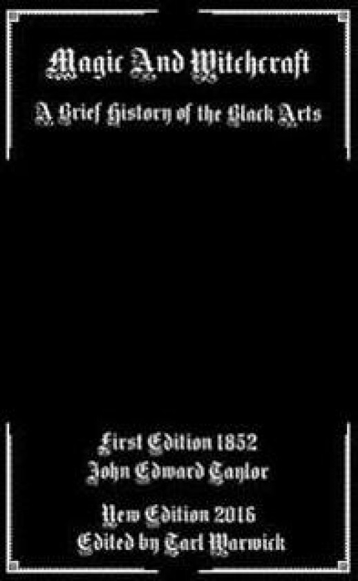 Magic And Witchcraft: A Brief History of the Black Arts