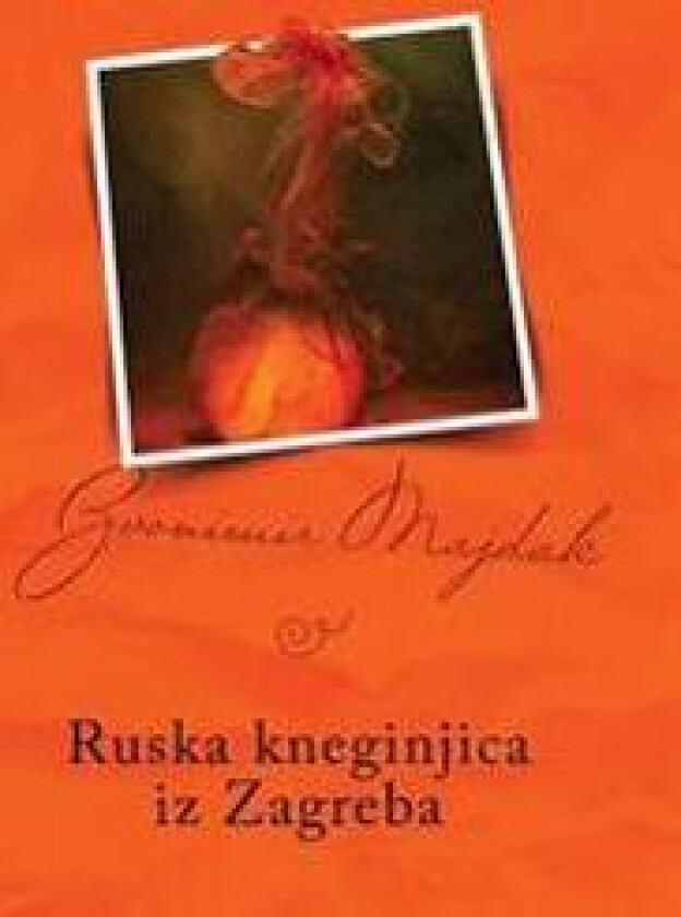 Ruska Kneginjica Iz Zagreba: Serbian Edition