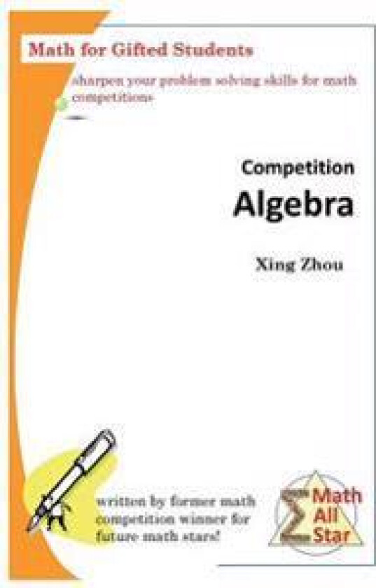 Competition Algebra: Math for Gifted Students