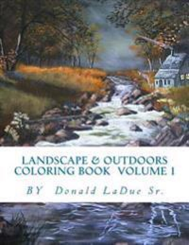 Landscape & Outdoors Coloring Book Volume 1: Beautiful Pictures For Your Coloring Fun!