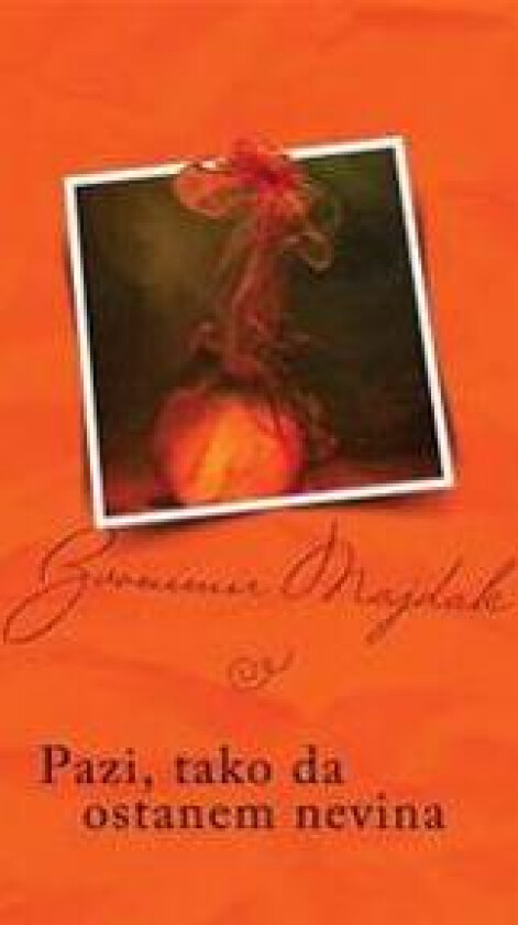 Pazi, Tako Da Ostanem Nevina: Serbian Edition