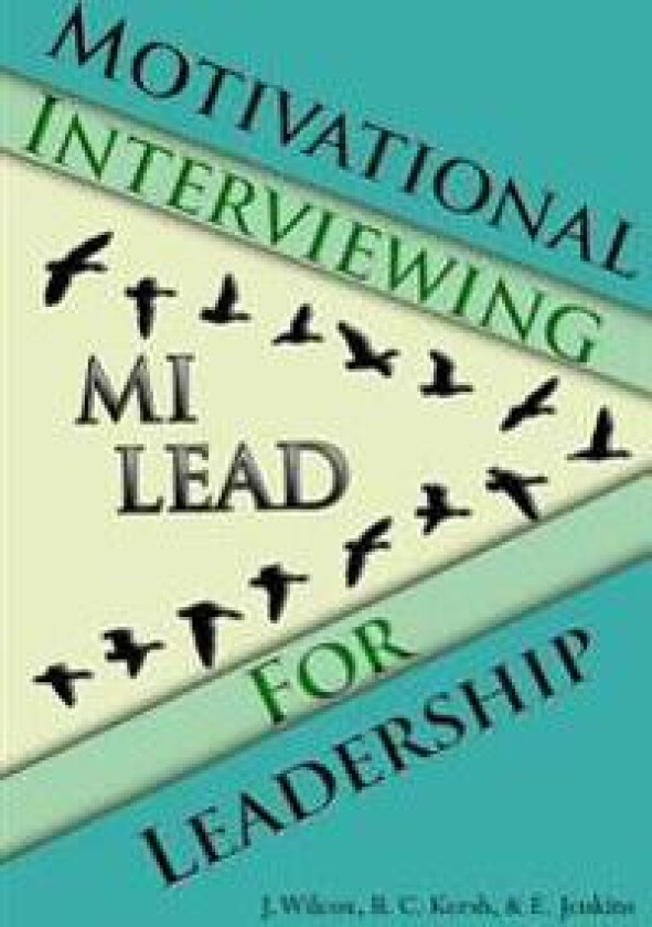 Motivational Interviewing for Leadership: Mi-Lead