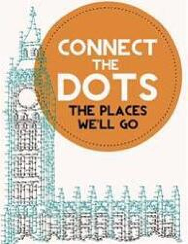 Connect the Dots Activity Book: The Places We'll Go: Ultimate Dot to Dot Puzzle Book for Kids and Adults to Challenge Your Brain and Relieve Stress -