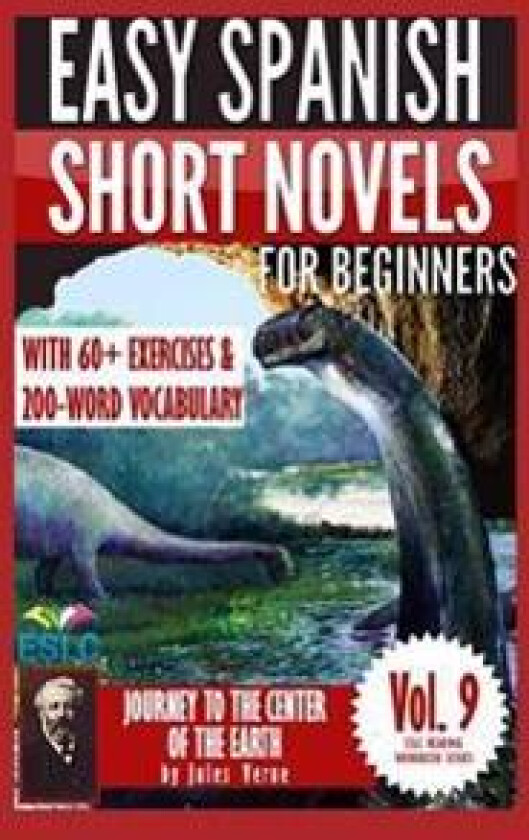 Jules Verne 3: Easy Spanish Short Novels for Beginners: Journey to the Center of the Earth