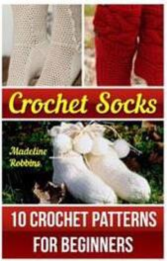 Crochet Socks: 10 Crochet Patterns for Beginners