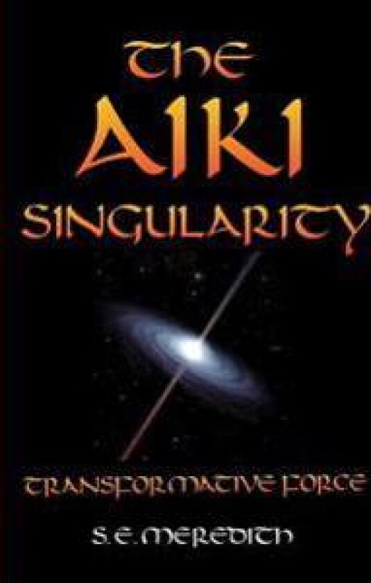 The Aiki Singularity: Transformative Power