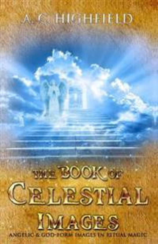 The Book of Celestial Images: Angelic and God-Form Images in Ritual Magic
