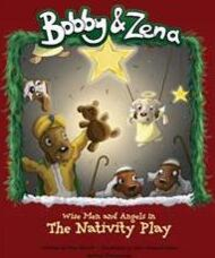 Bobby & Zena: The Nativity Play