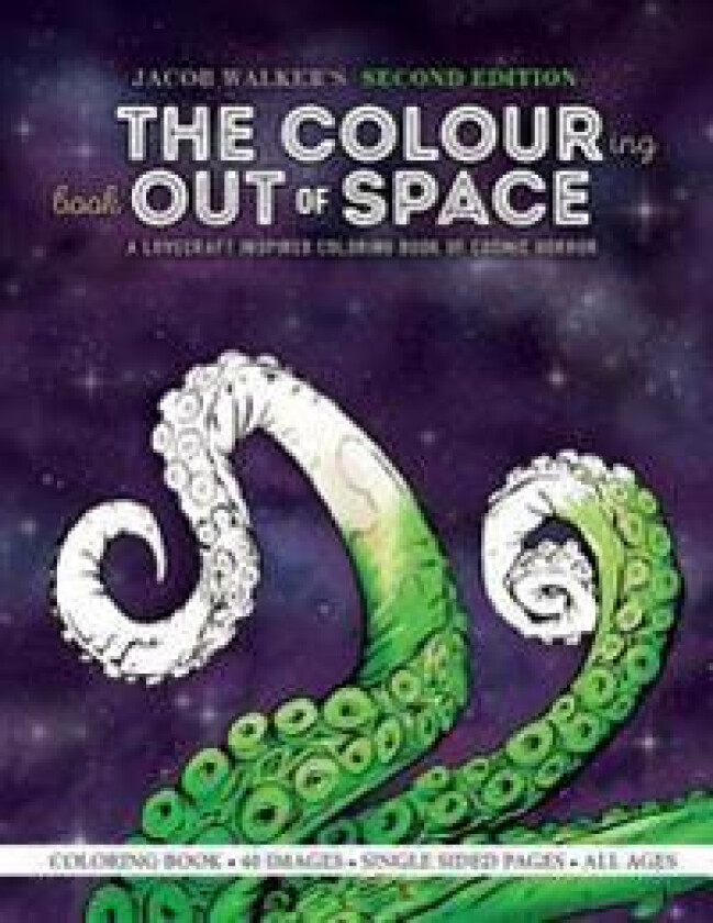 The Colouring Book Out of Space: A Lovecraft Inspired Coloring Book of Cosmic Horror