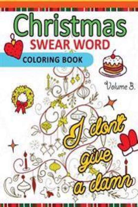 Christmas Swear Word coloring Book Vol.3: A Relaxation Coloring book for adults Flowers, Animals and Mandala pattern