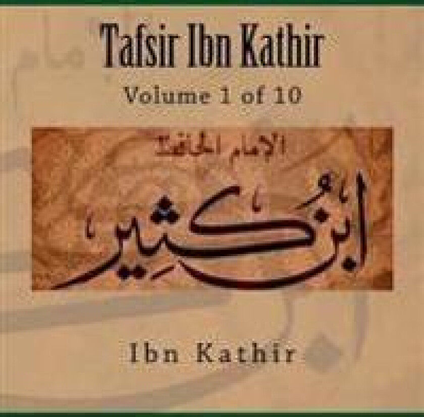 Tafsir Ibn Kathir: Volume 1 of 10