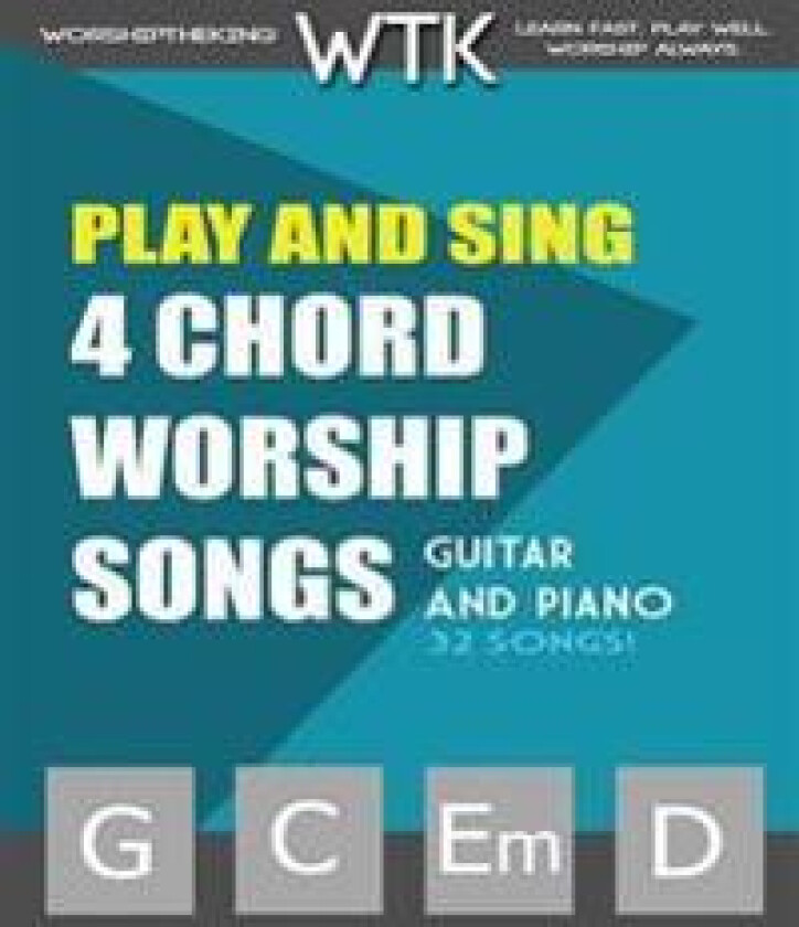 Play and Sing 4-Chord Worship Songs (G-C-Em-D): For Guitar and Piano