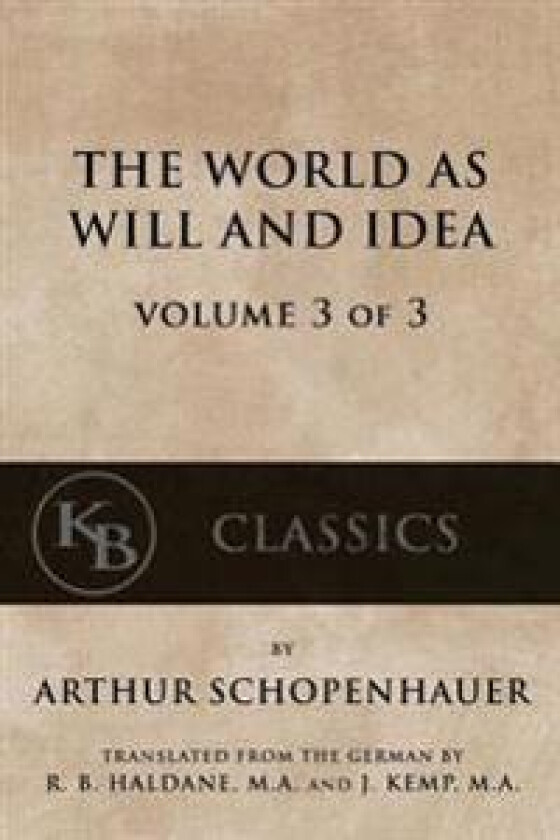 The World as Will and Idea (Vol. 3 of 3)