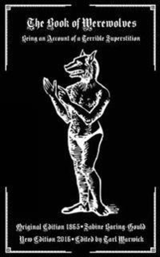The Book of Werewolves: Being an Account of a Terrible Superstition
