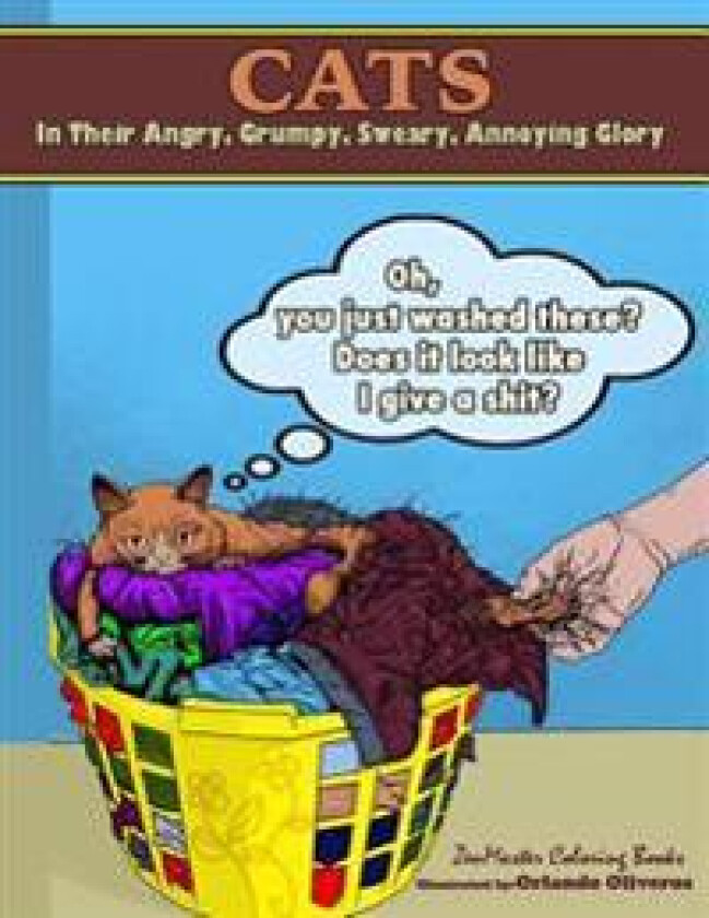 Cats in their Angry, Grumpy, Sweary, Annoying Glory