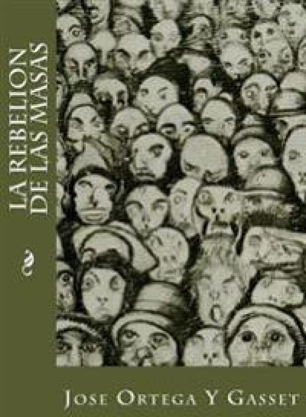 La Rebelion de Las Masas
