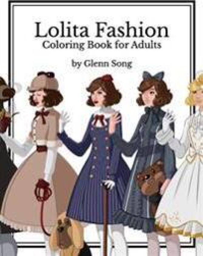 Lolita Fashion: Coloring Book for Adults