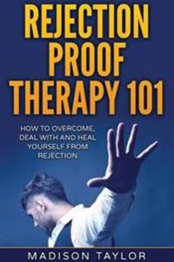 Rejection Proof Therapy 101