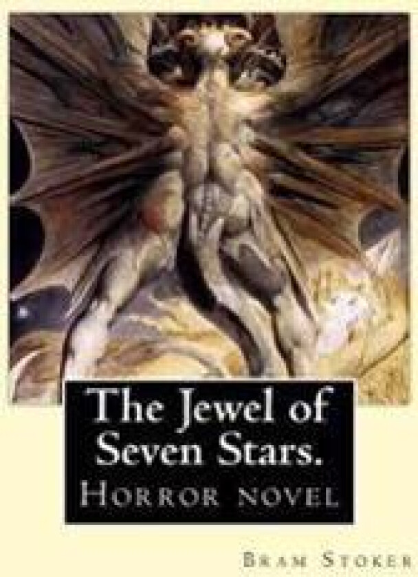 The Jewel of Seven Stars. by: Bram Stoker: Horror Novel