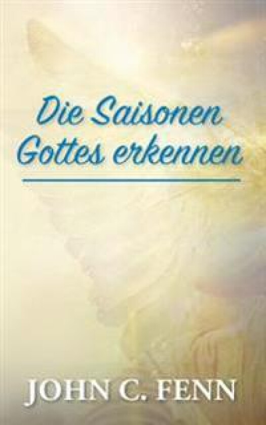 Die Saisonen Gottes Erkennen