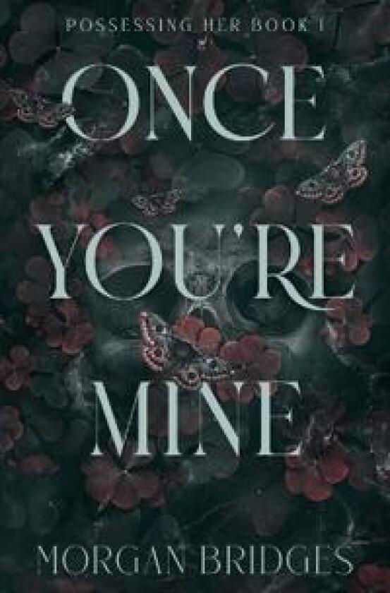 ONCE YOU'RE MINE