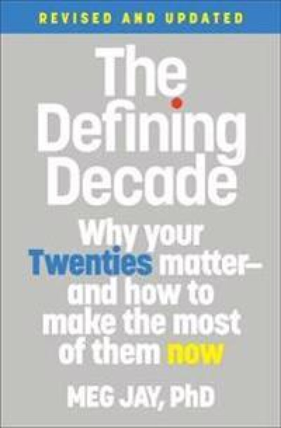 The Defining Decade (Revised)