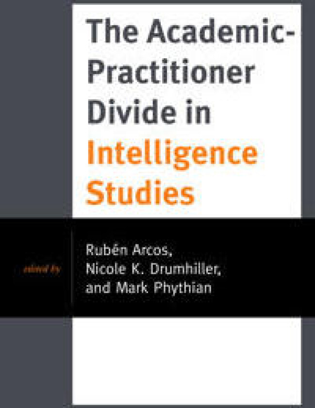 The Academic-Practitioner Divide in Intelligence Studies