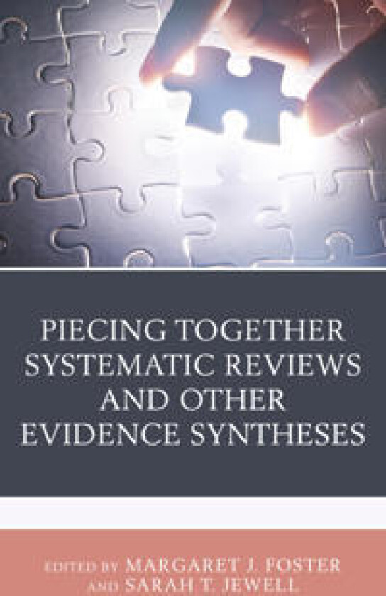 Piecing Together Systematic Reviews and Other Evidence Syntheses